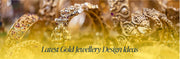  Latest Gold Jewellery Design Ideas in 2026