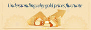 Why Gold Prices Fluctuate: Understanding What Affects Gold Prices.